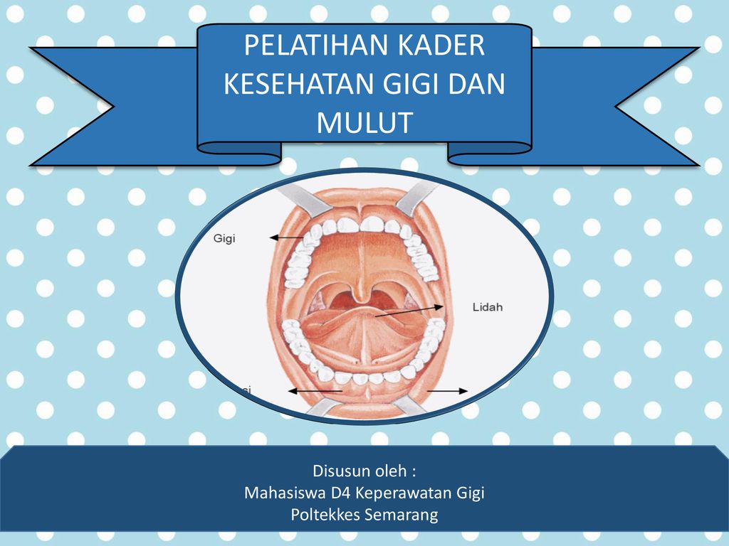 Materi Penyuluhan Kesehatan Gigi Dan Mulut Ppt