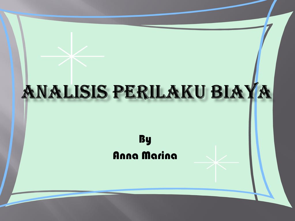 Analisis Perilaku Biaya Ppt Download