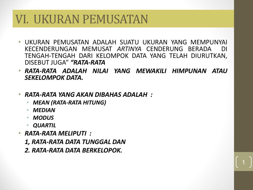 Vi Ukuran Pemusatan Ukuran Pemusatan Adalah Suatu Ukuran Yang Mempunyai Kecenderungan Memusat Artinya Cenderung Berada Di Tengah Tengah Dari Kelompok Ppt Download