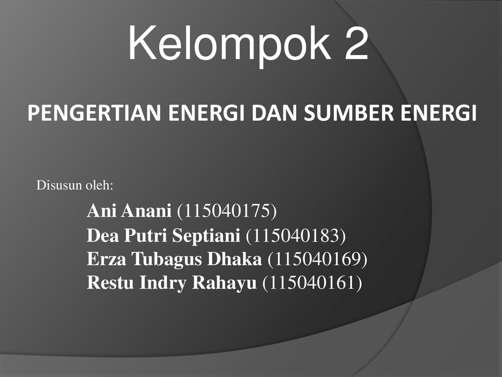 Pengertian Energi Dan Sumber Energi Ppt Download