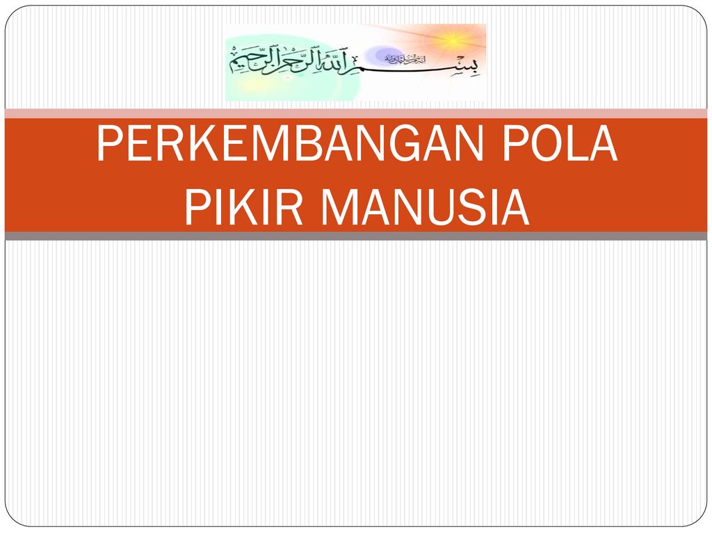 Perkembangan Pola Pikir Manusia Ppt Download