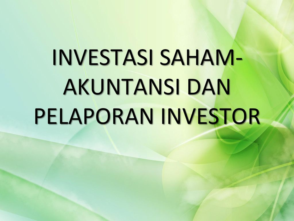 Investasi Saham Akuntansi Dan Pelaporan Investor Ppt Download