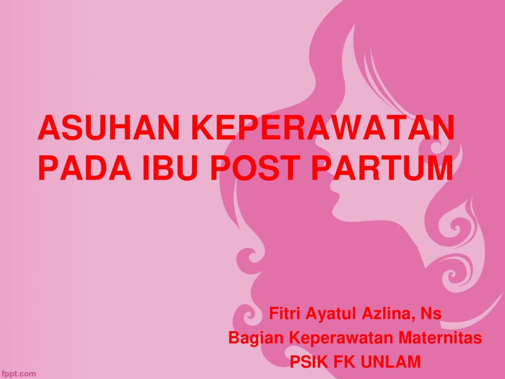 Asuhan Keperawatan Pada Ibu Post Partum Ppt Download