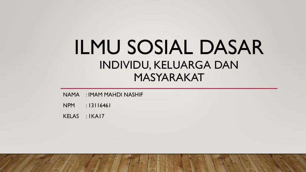 Ilmu Sosial Dasar Individu Keluarga Dan Masyarakat Ppt Download