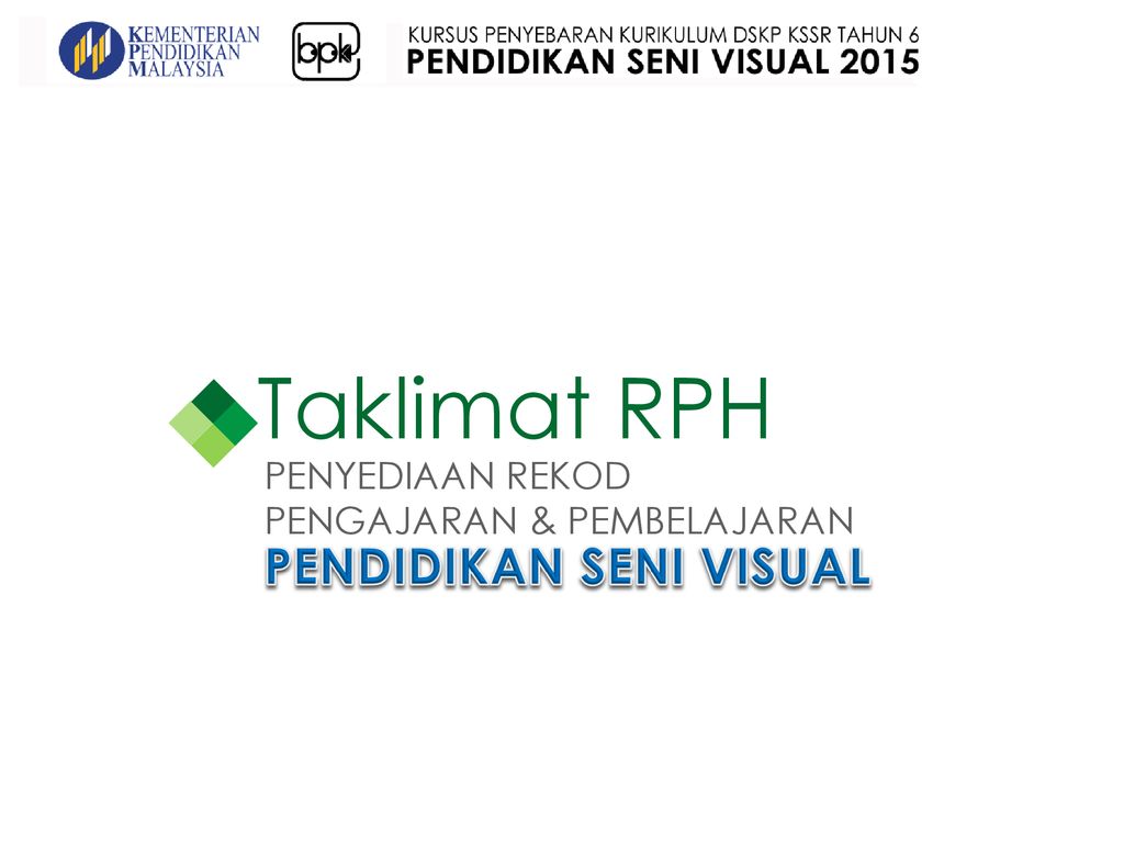 Taklimat RPH PENDIDIKAN SENI VISUAL PENYEDIAAN REKOD - ppt download