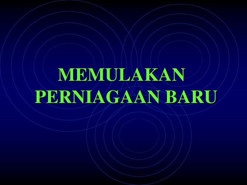 MEMULAKAN PERNIAGAAN BARU - ppt download