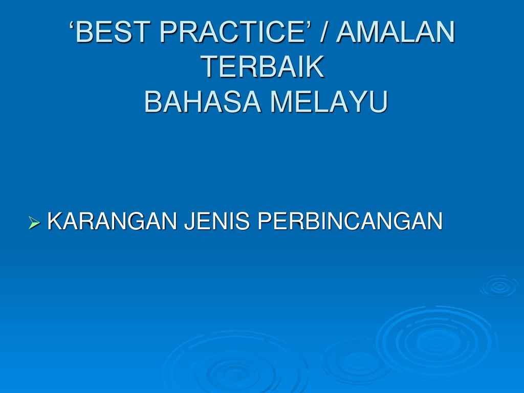 BEST PRACTICEu0027 / AMALAN TERBAIK BAHASA MELAYU - ppt download