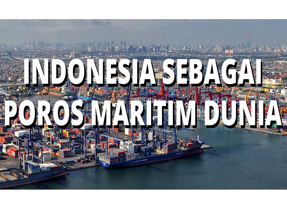 Indonesia Poros Maritim Dunia Ppt Download