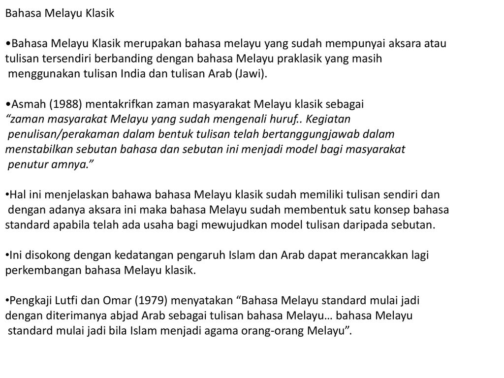 Bahasa Melayu Klasik Bahasa Melayu Klasik Merupakan Bahasa Melayu Yang Sudah Mempunyai Aksara Atau Tulisan Tersendiri Berbanding Dengan Bahasa Melayu Praklasik Ppt Download