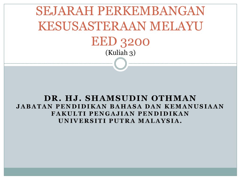 Sejarah Perkembangan Kesusasteraan Melayu Eed 3200 Kuliah 3 Ppt Download