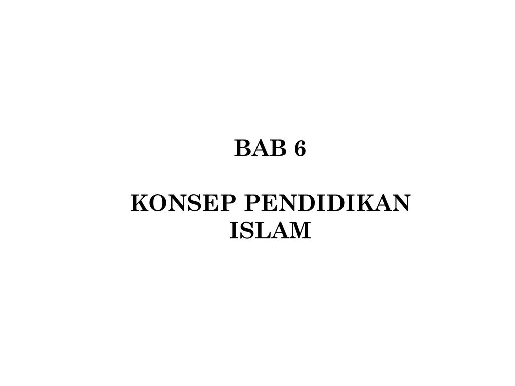 BAB 6 KONSEP PENDIDIKAN ISLAM - ppt download