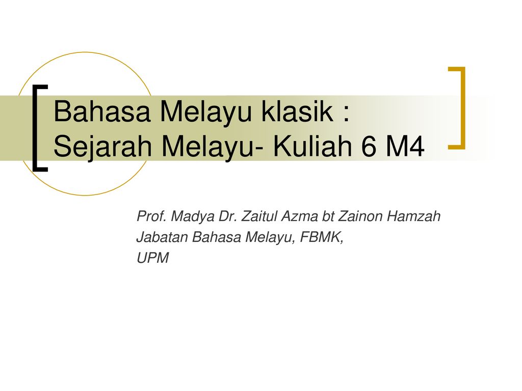 Bahasa Melayu Klasik Sejarah Melayu Kuliah 6 M4 Ppt Download