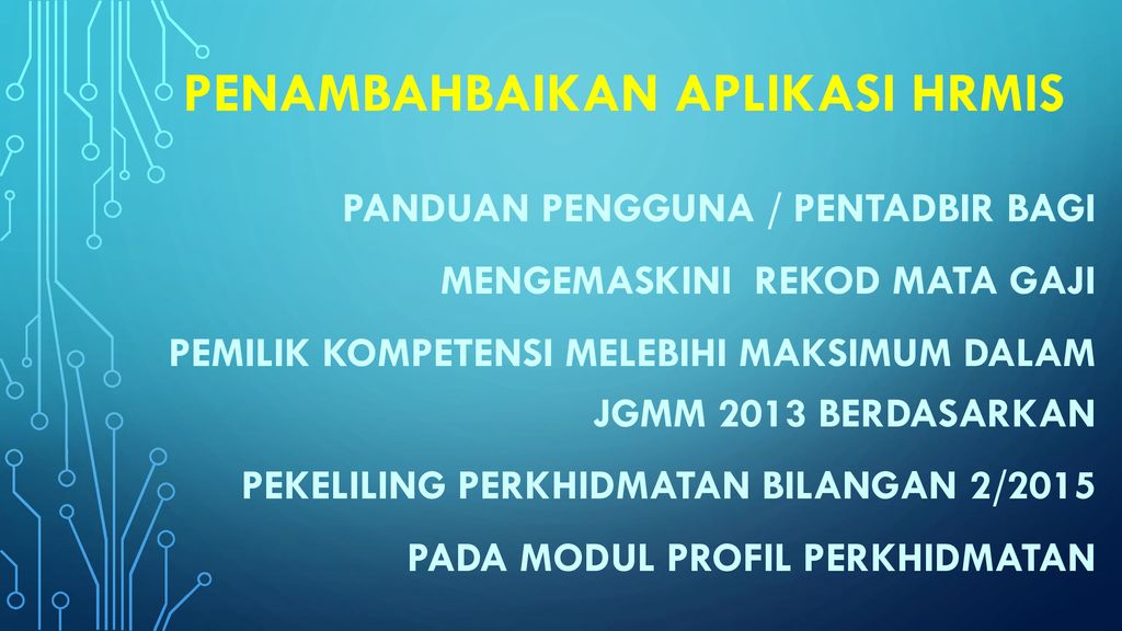 Penambahbaikan Aplikasi Hrmis Ppt Download