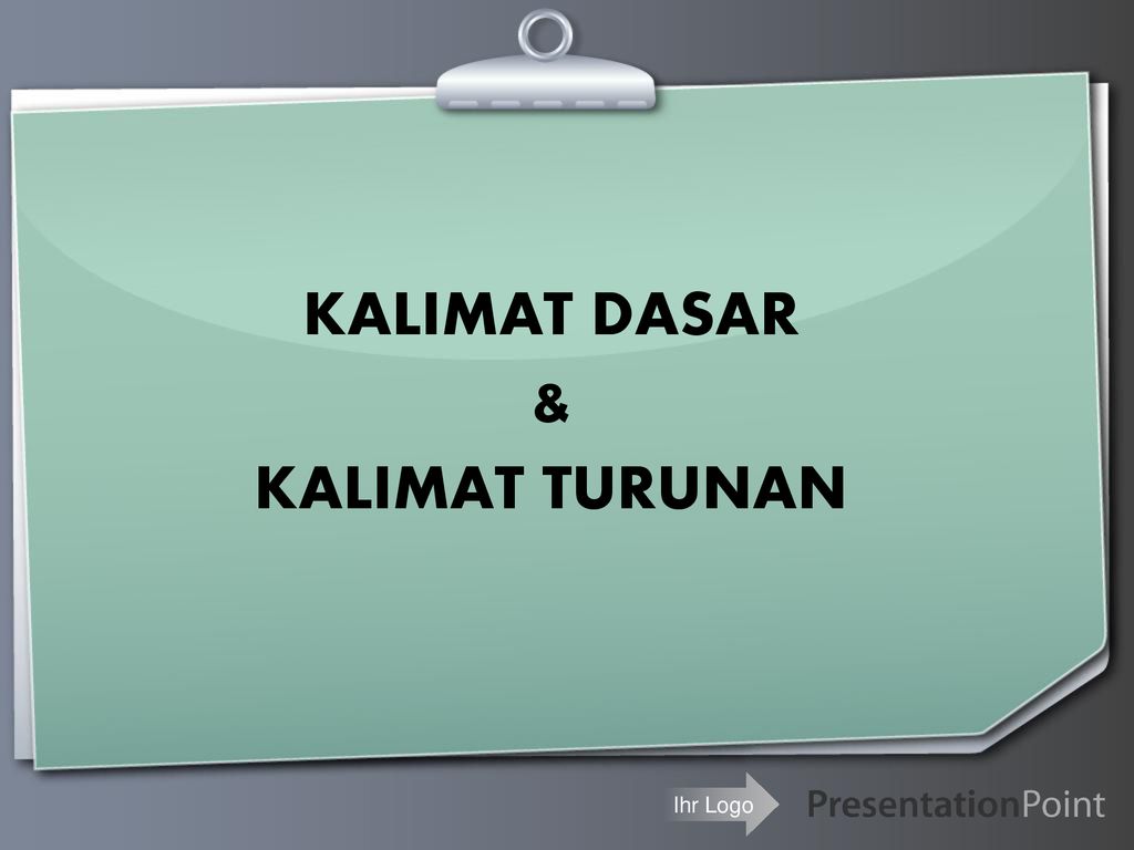 Kalimat Dasar Kalimat Turunan Ppt Download