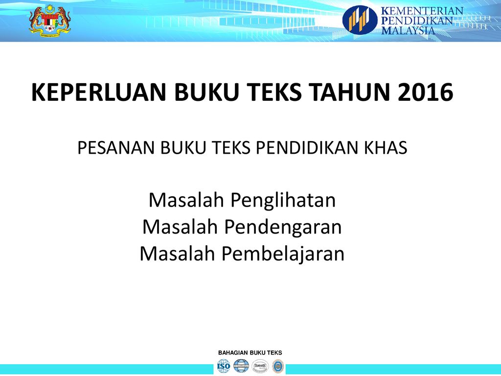 Keperluan Buku Teks Tahun 2016 Pesanan Buku Teks Pendidikan Khas Masalah Penglihatan Masalah Pendengaran Masalah Pembelajaran Ppt Download