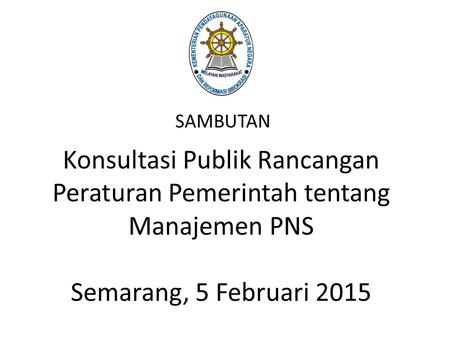 Konsultasi Publik Rancangan Peraturan Pemerintah tentang Manajemen PNS