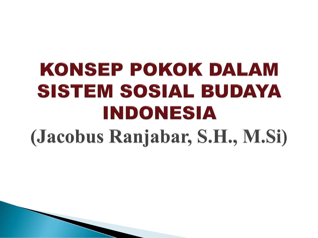 Konsep Pokok Dalam Sistem Sosial Budaya Indonesia Jacobus Ranjabar S Ppt Download