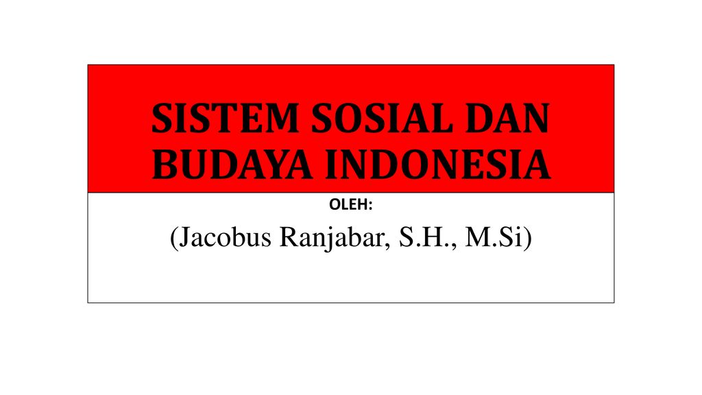 Sistem Sosial Dan Budaya Indonesia Ppt Download