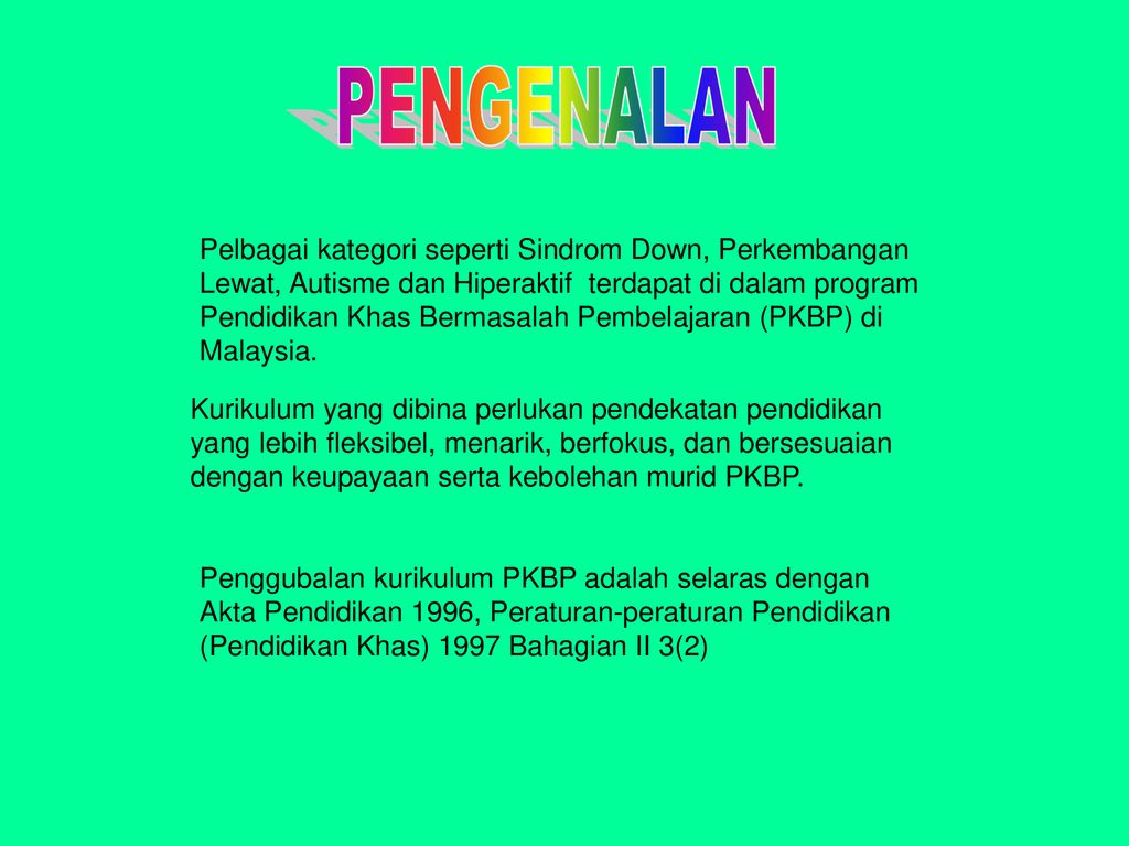 Pengenalan Pelbagai Kategori Seperti Sindrom Down Perkembangan Lewat Autisme Dan Hiperaktif Terdapat Di Dalam Program Pendidikan Khas Bermasalah Pembelajaran Ppt Download