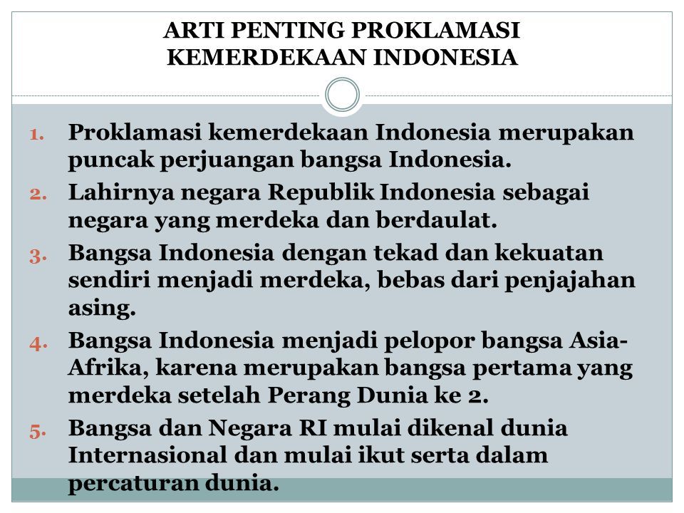 Proklamasi merupakan puncak perjuangan bangsa indonesia dalam mencapai