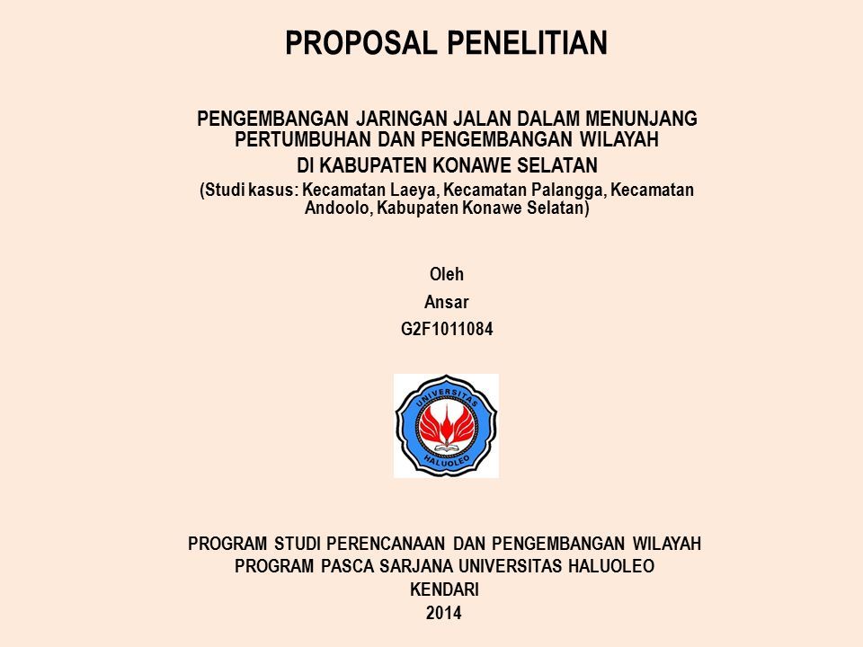 Proposal Penelitian Oleh Ansar G2f Pengembangan Jaringan Jalan Dalam Menunjang Pertumbuhan Dan Pengembangan Wilayah Di Kabupaten Konawe Selatan Ppt Download