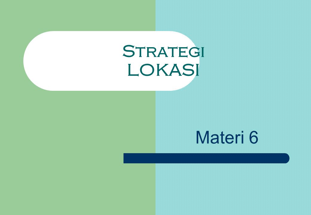 Pengertian Strategi Lokasi – Ujian