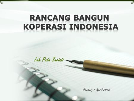 Rancang Bangun Koperasi Indonesia