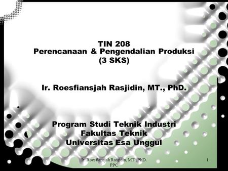 TIN 208 Perencanaan & Pengendalian Produksi (3 SKS)