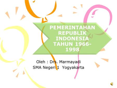 Oleh : Drs. Marmayadi SMA Negeri 1 Yogyakarta