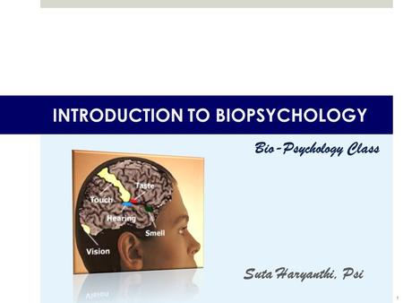 INTRODUCTION TO BIOPSYCHOLOGY