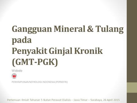Gangguan Mineral & Tulang pada Penyakit Ginjal Kronik (GMT-PGK)