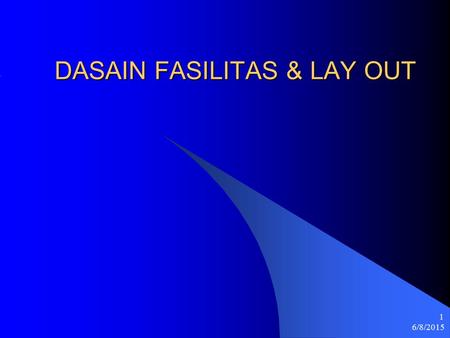 DASAIN FASILITAS & LAY OUT
