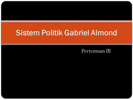 Sistem Politik Gabriel Almond