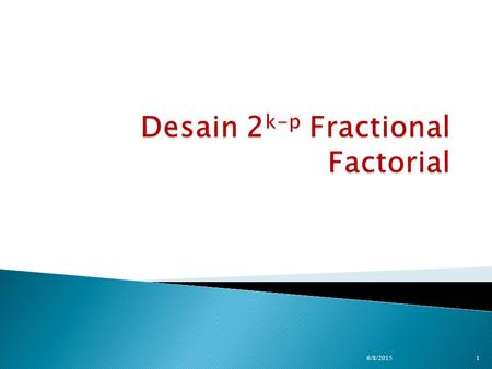 Desain 2k-p Fractional Factorial