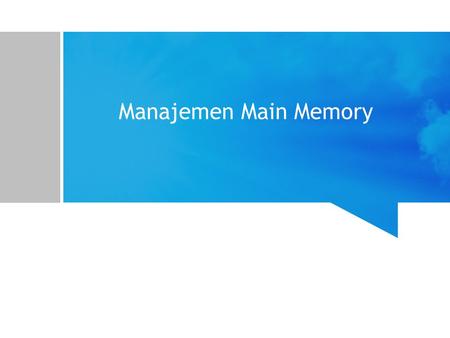 Manajemen Main Memory.