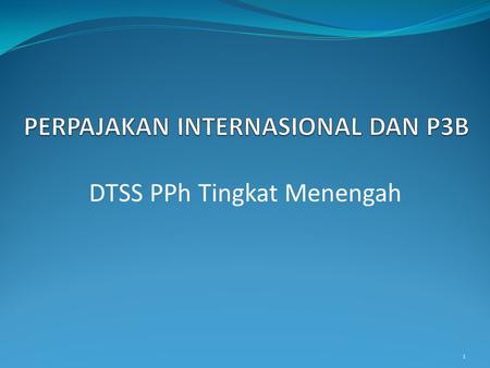 PERPAJAKAN INTERNASIONAL DAN P3B