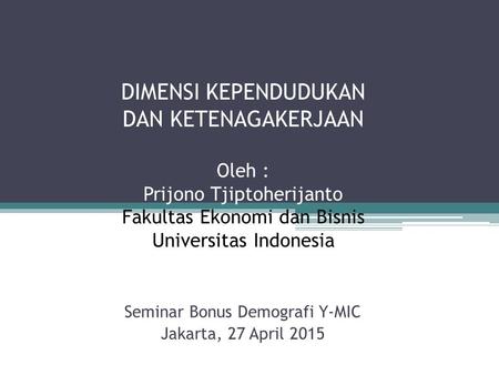 Seminar Bonus Demografi Y-MIC Jakarta, 27 April 2015