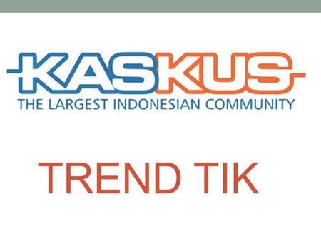 TREND TIK.