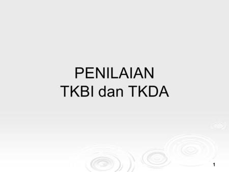 PENILAIAN TKBI dan TKDA