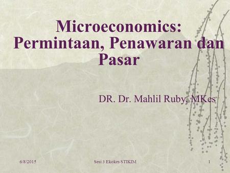 Microeconomics: Permintaan, Penawaran dan Pasar