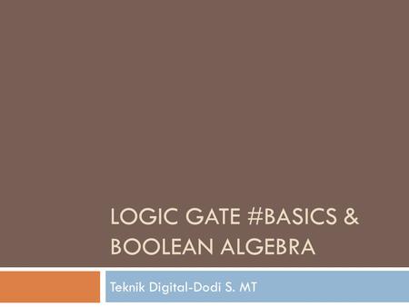 Logic gate #basics & BOOLEAN ALGEBRA