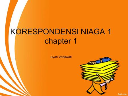 KORESPONDENSI NIAGA 1 chapter 1 Dyah Widowati