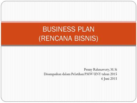 BUSINESS PLAN (RENCANA BISNIS)