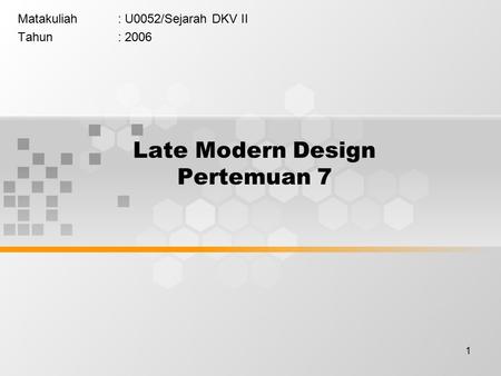 Late Modern Design Pertemuan 7