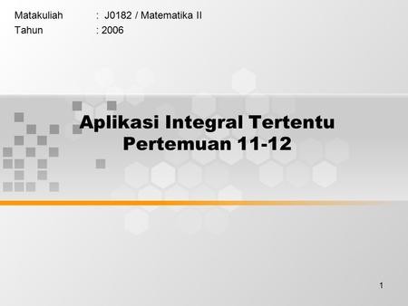 Aplikasi Integral Tertentu Pertemuan 11-12