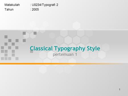 Classical Typography Style pertemuan 1