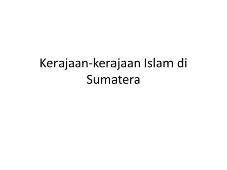 Kerajaan-kerajaan Islam di Sumatera