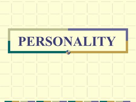 PERSONALITY.