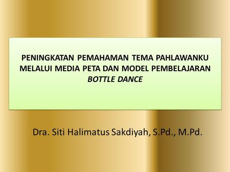 Dra. Siti Halimatus Sakdiyah, S.Pd., M.Pd.