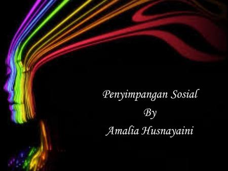 Penyimpangan Sosial By Amalia Husnayaini